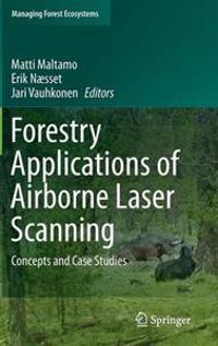 Forestry Applications of Airborne Laser Scanning