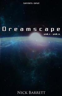 Dreamscape (Vol. 1-3): Awaken the Dreamer Within