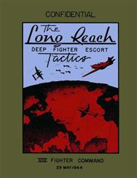 The Long Reach: Deep Fighter Escort Tactics: VIII Fighter Command, 29 May 1944