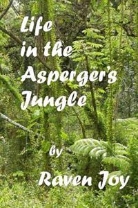 Life in the Asperger's Jungle