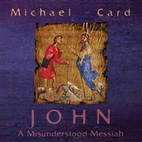John: The Misunderstood Messiah