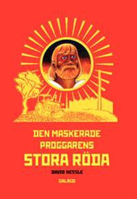 Den maskerade proggarens stora röda