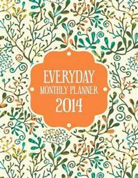 Everyday Monthly Planner 2014