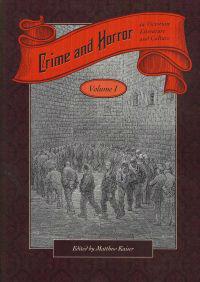 Crime and Horror in Victorian Literature and Culture-Volume I