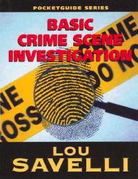 Pocket Guide to Basic Crime Scene Investigation