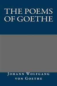 The Poems of Goethe