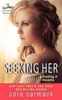 Seeking Her: A Finding It Novella