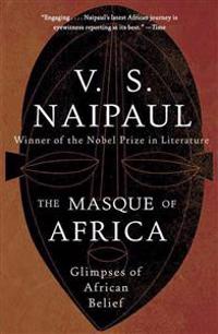 The Masque of Africa: Glimpses of African Belief