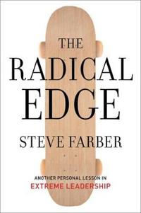 The Radical Edge: Another Personal Lesson in Extreme Leadership