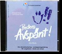 Prestera avspänt! : om stresshantering - avslappningsträning för ungdomar i skola och idrott