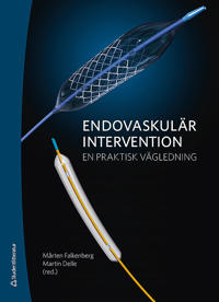 Endovaskulär intervention : En praktisk vägledning