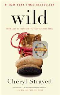 Wild: From Lost to Found on the Pacific Crest Trail