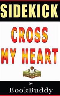 Cross My Heart (Alex Cross): By James Patterson -- Sidekick