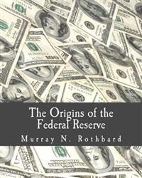 The Origins of the Federal Reserve