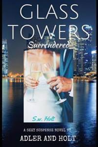 Glass Towers: Surrendered