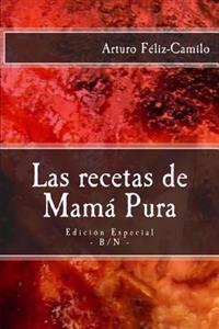 Las Recetas de Mama Pura: Edicion Especial Con 