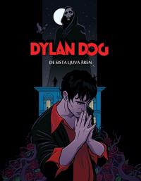 Dylan Dog. De sista ljuva åren
