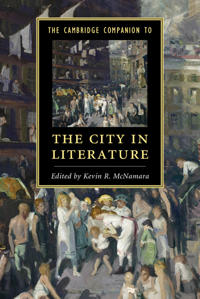 The Cambridge Companion to The City in Literature