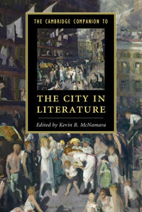 The Cambridge Companion to The City in Literature