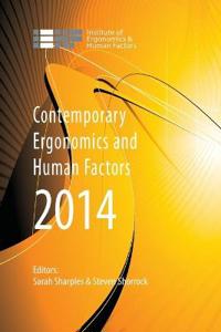 Contemporary Ergonomics and Human Factors 2014