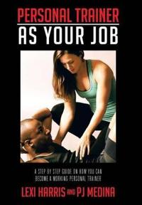 Personal Trainer as Your Job
