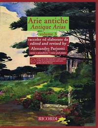 Arie Antiche - Volume 3: With 2 CDs of Accompaniments and Native Speaker Diction Lessons