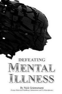Defeating Mental Illness