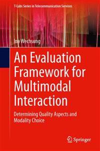 An Evaluation Framework for Multimodal Interaction