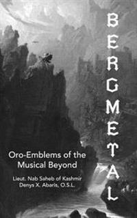 Bergmetal: Oro-Emblems of the Musical Beyond