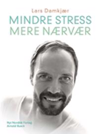 Mindre stress, mere nærvær