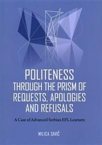 Politeness through the Prism of Requests, Apologies and Refusals