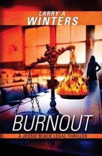 Burnout (a Jessie Black Legal Thriller)