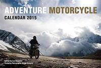 Adventure Motorcycle Calendar 2015