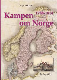 Kampen om Norge 1788 - 1814