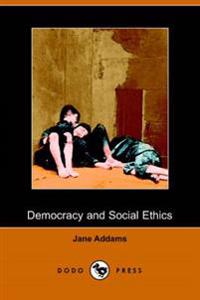 Democracy and social ethics