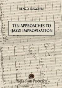 Ten Approaches to (Jazz) Improvisation