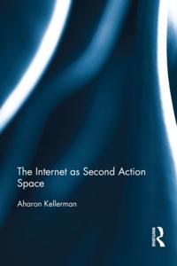 The Internet As Second Action Space