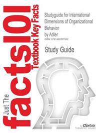 Studyguide for International Dimensions of Organizational Behavior by Adler