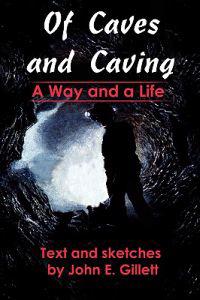 Of Caves and Caving