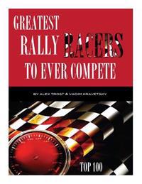 Greatest Rally Racers to Ever Compete: Top 100