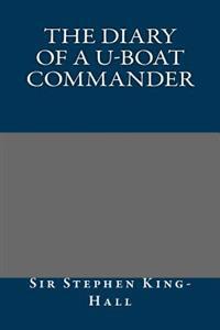 The Diary of A U-Boat Commander