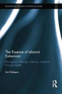 The Essence of Islamist Extremism
