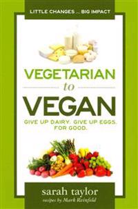 Vegetarian to Vegan