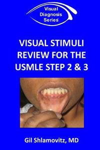 Visual Stimuli Review for the USMLE Step 2 & 3