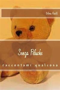 Senza Peluche: Raccontami Qualcosa