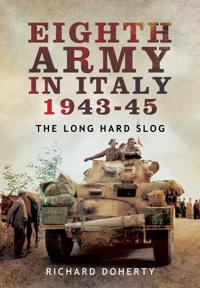 Eighth Army in Italy 1943-45