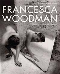 Francesca Woodman: Works from the Sammlung Verbund
