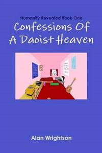 Confessions Of A Daoist Heaven