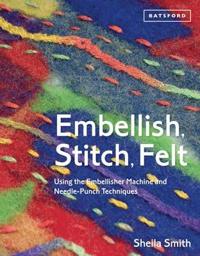 Embellish, Stitch Felt