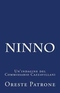 Ninno: Un'indagine del Commissario Cazzavillani